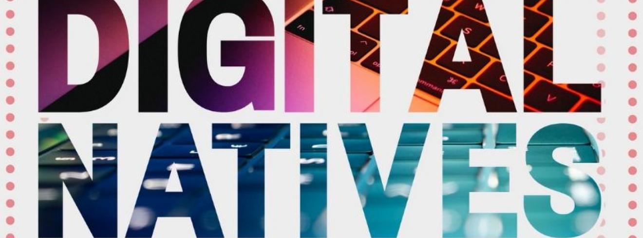 Digital Natives – Future Skills for Future Generations Digital Natives – Future Skills for Future Generations